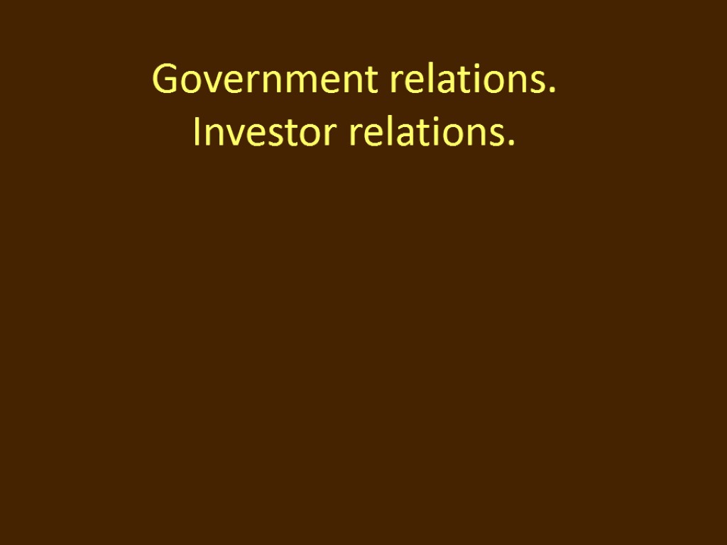 Government relations. Investor relations.